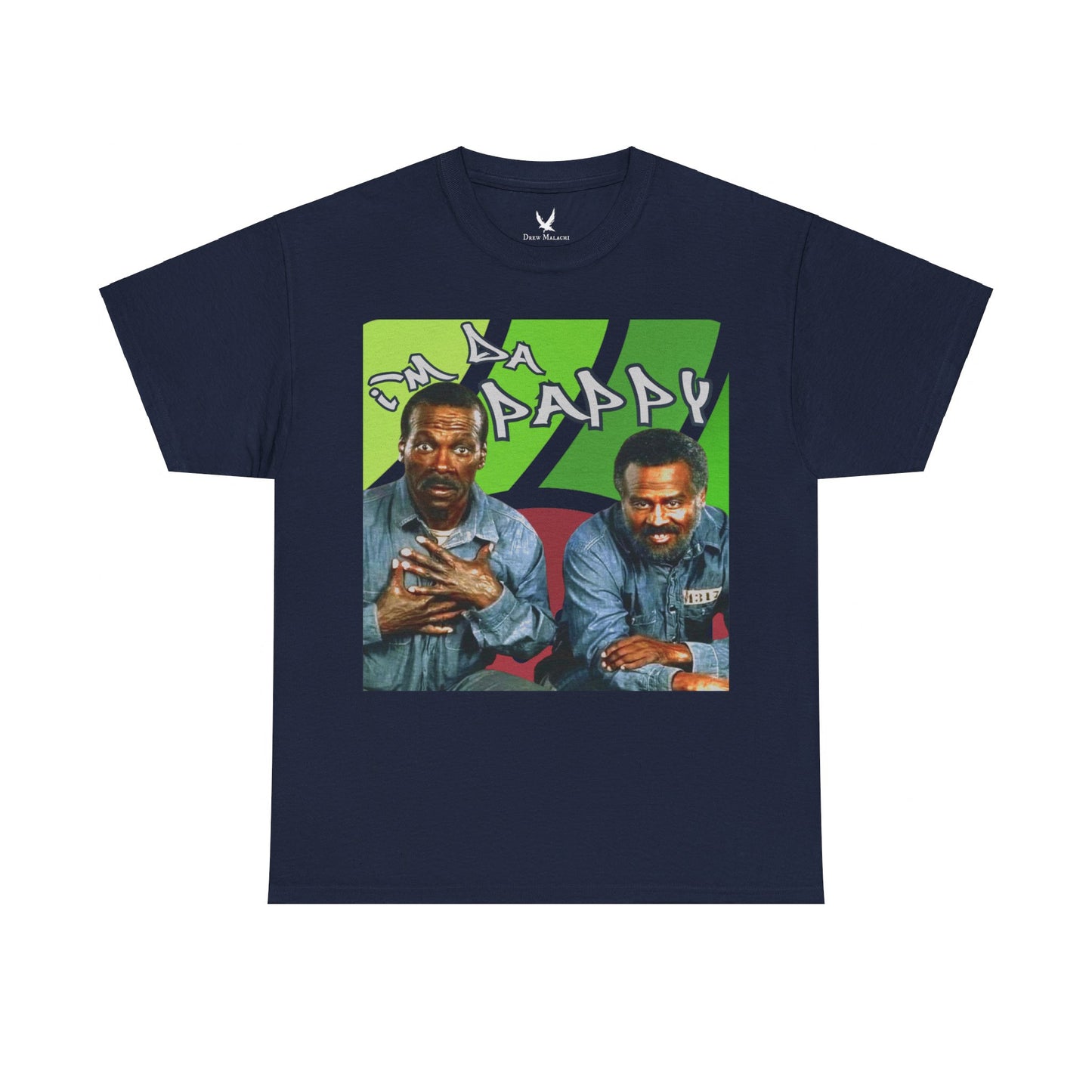 I'm da pappy- Father's Day