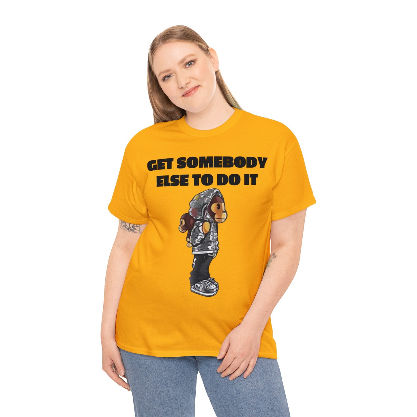 Get Somebody Else Tshirt