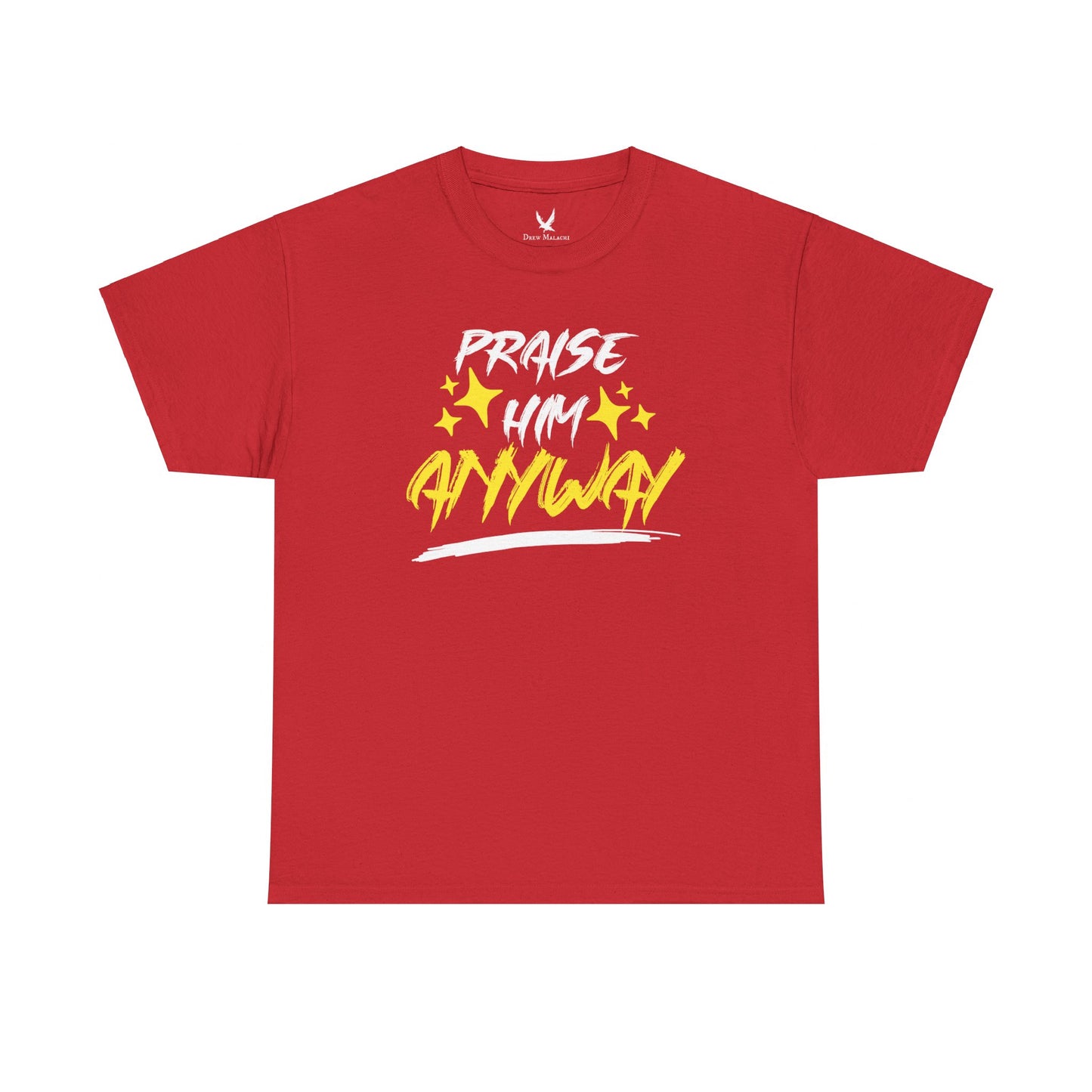 Praise Him Anyway