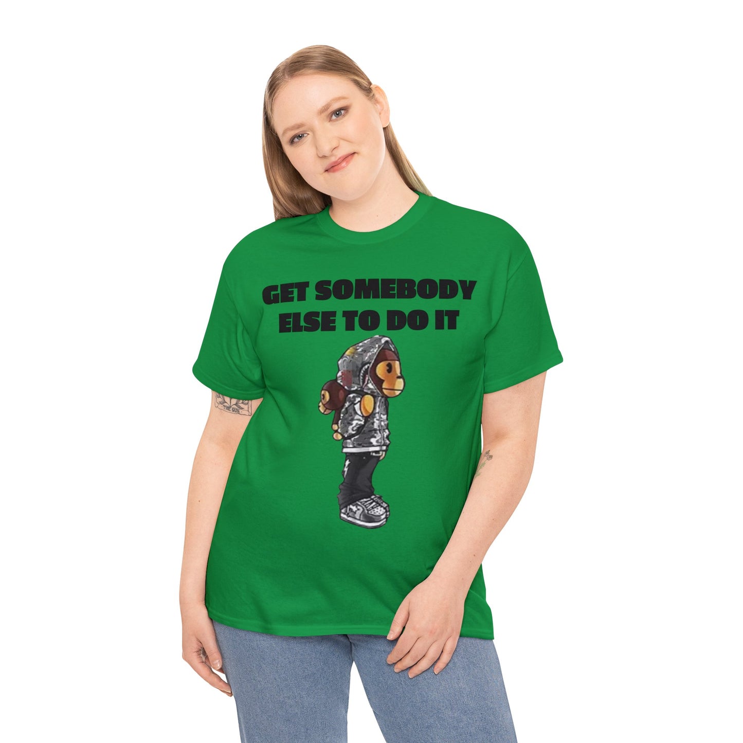 Get Somebody Else Tshirt