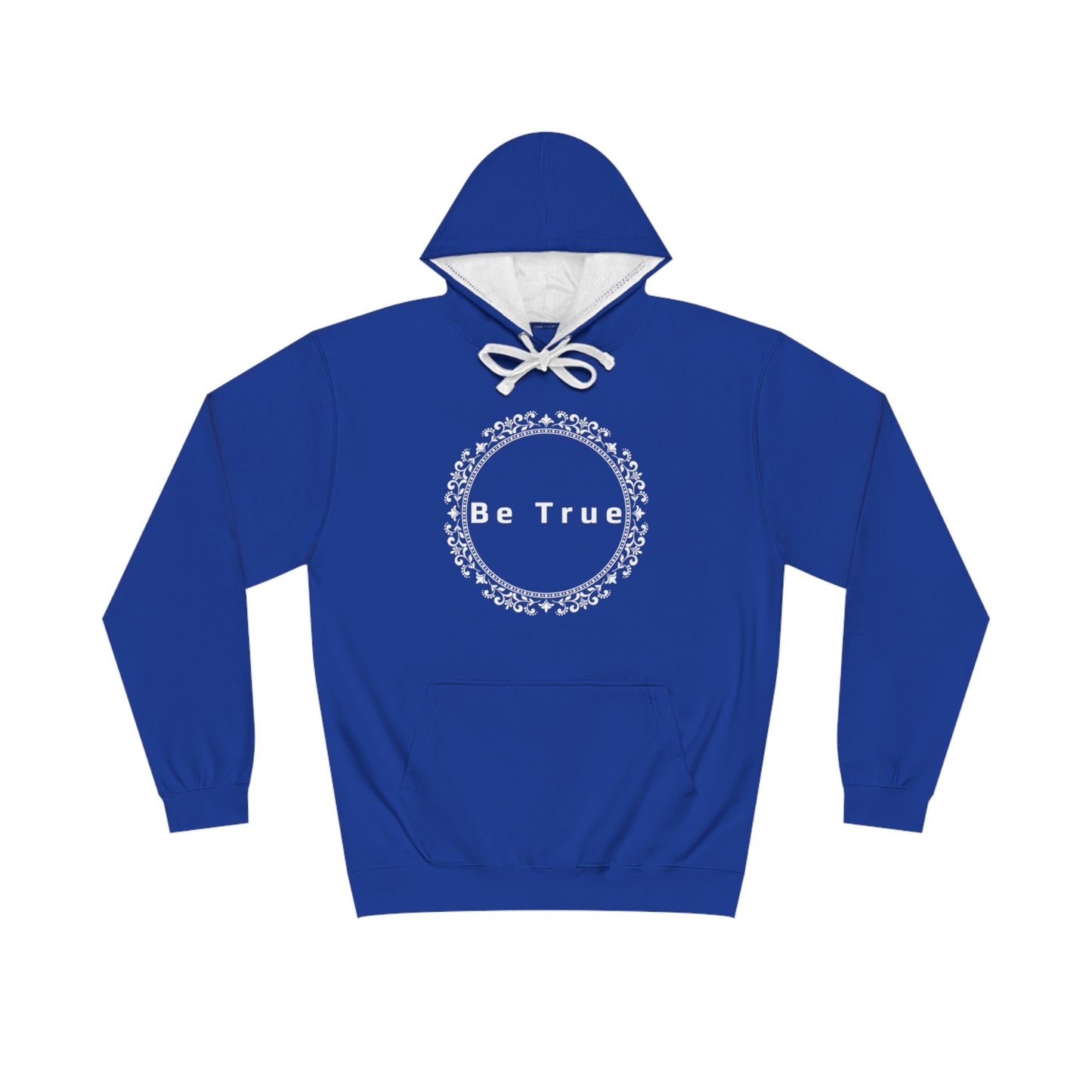 Be True Hoodie