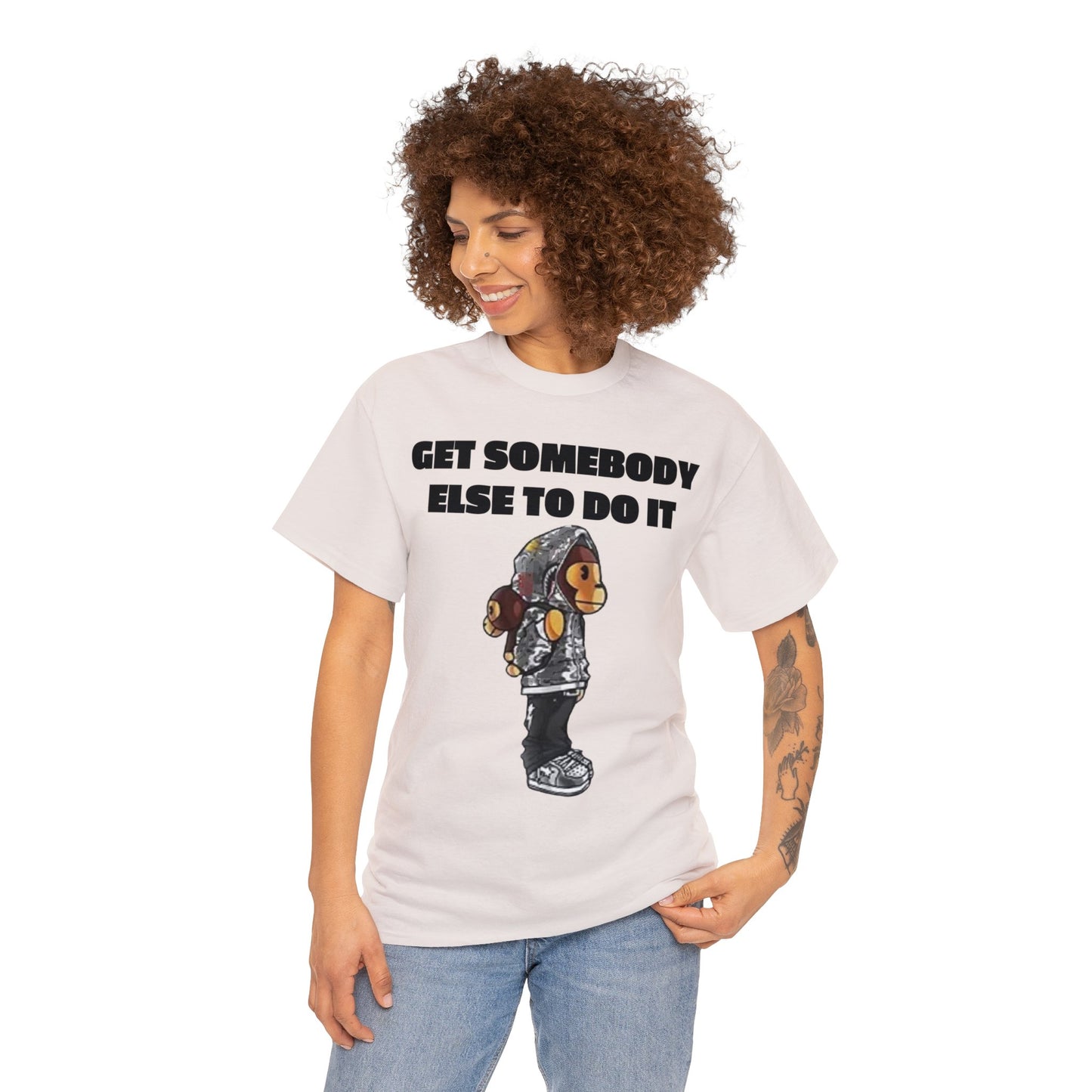 Get Somebody Else Tshirt
