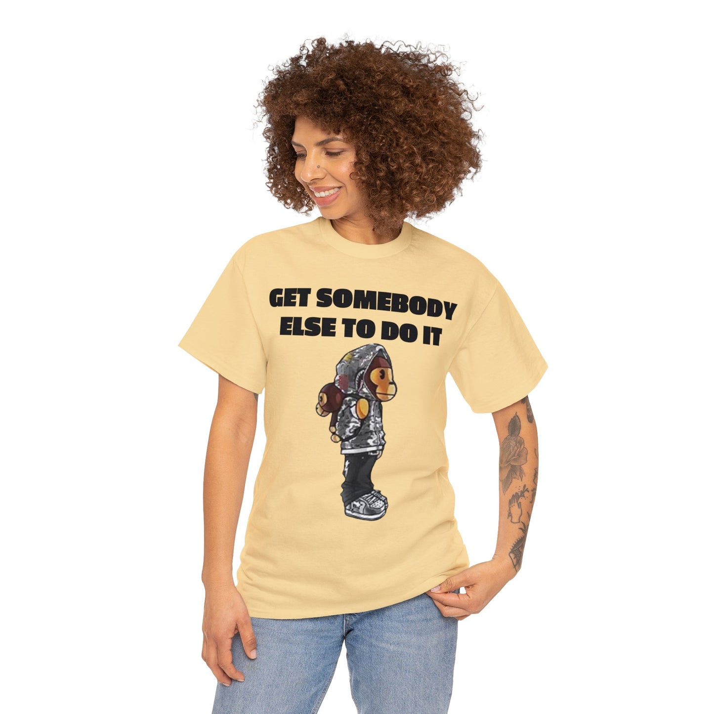 Get Somebody Else Tshirt