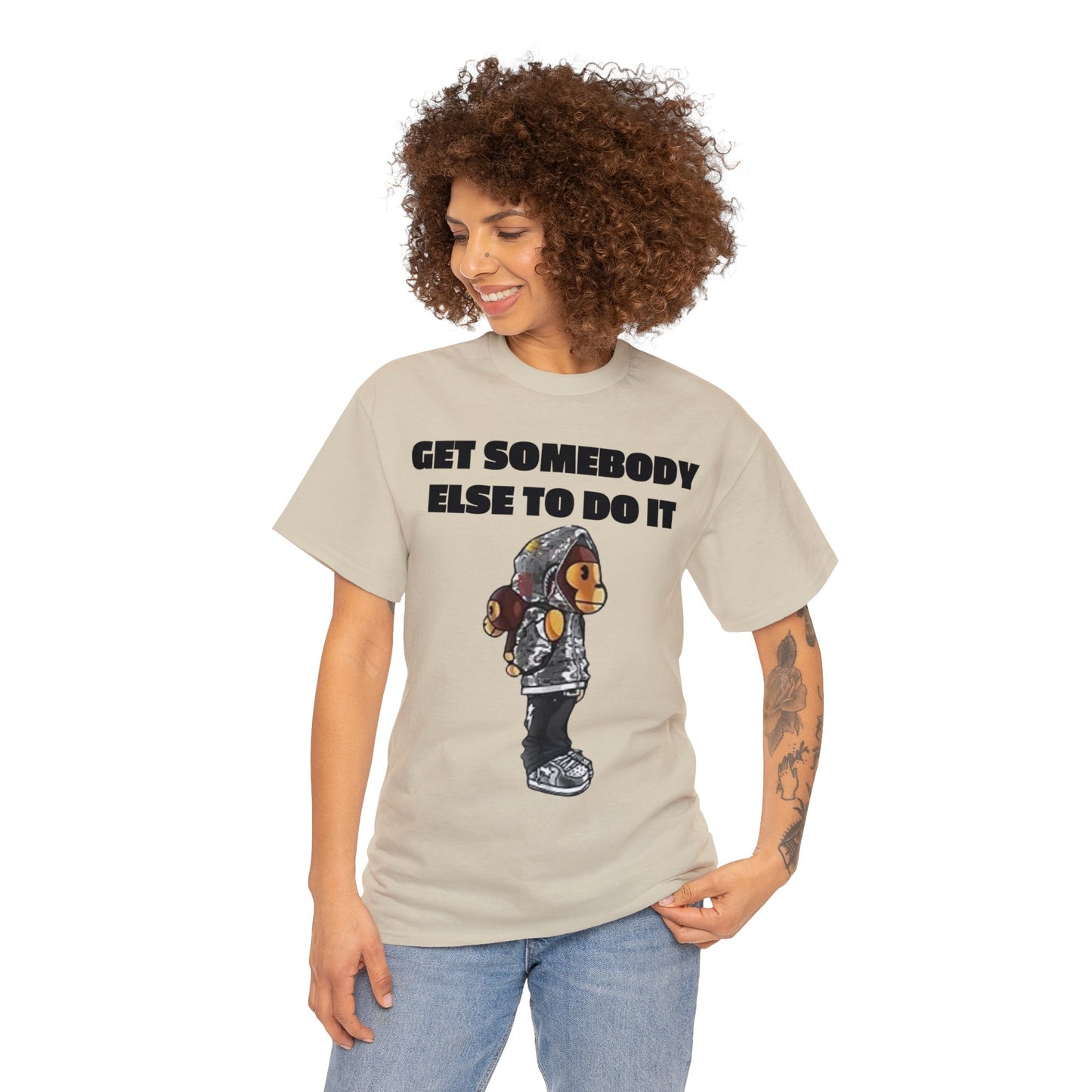 Get Somebody Else Tshirt