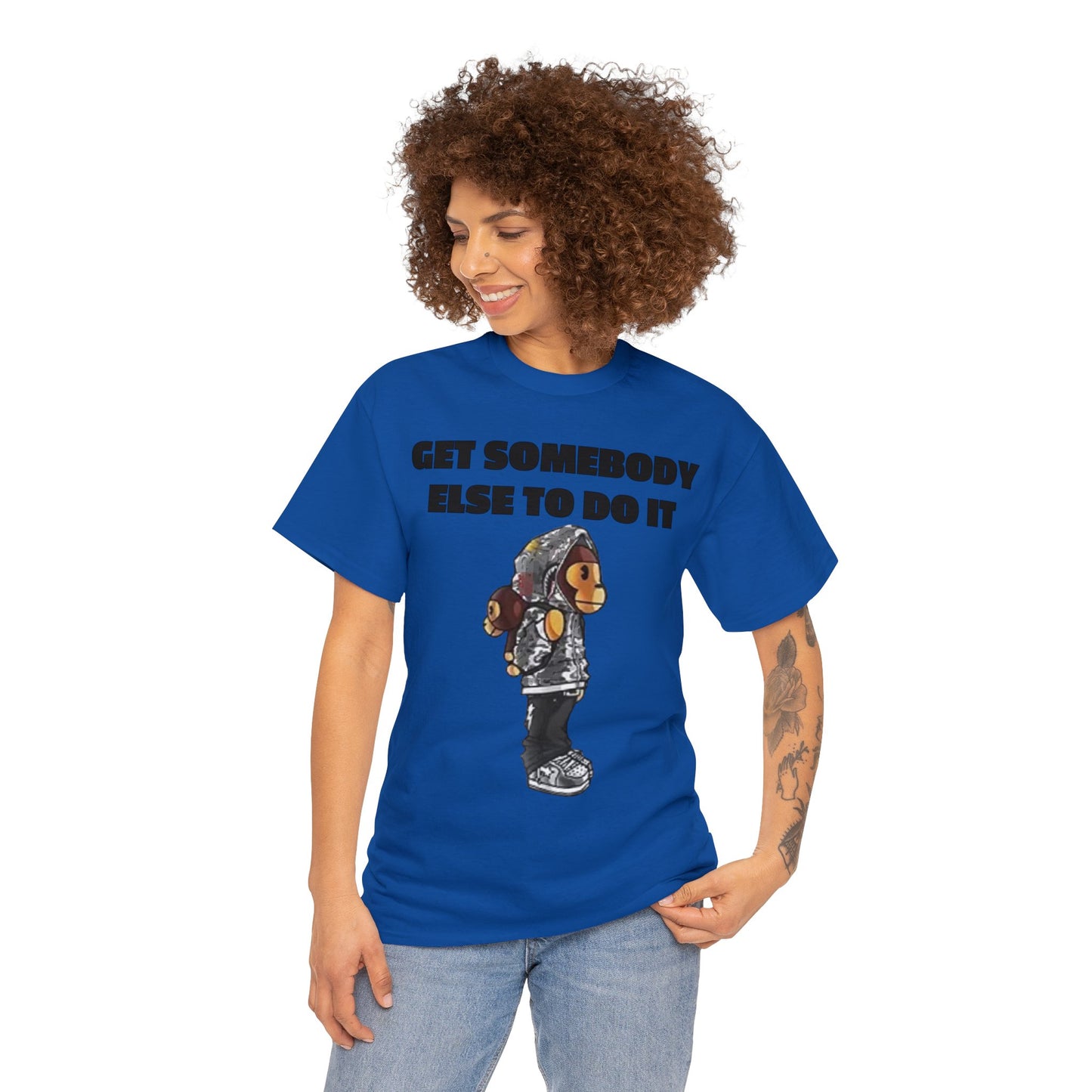 Get Somebody Else Tshirt