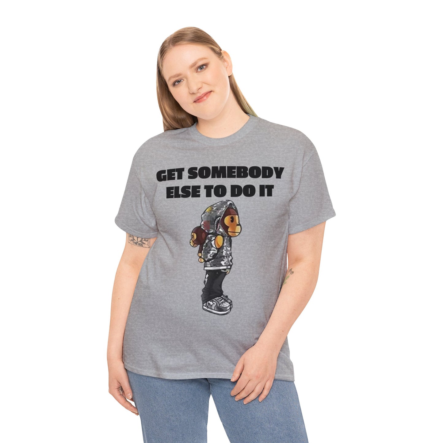 Get Somebody Else Tshirt