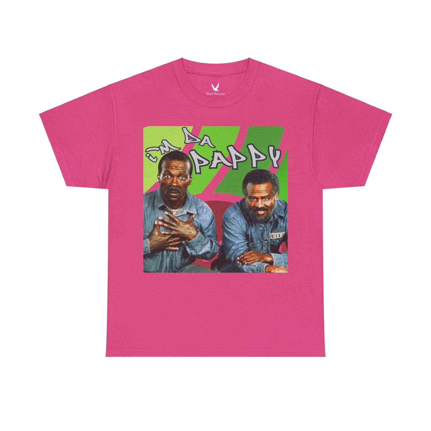 I'm da pappy- Father's Day
