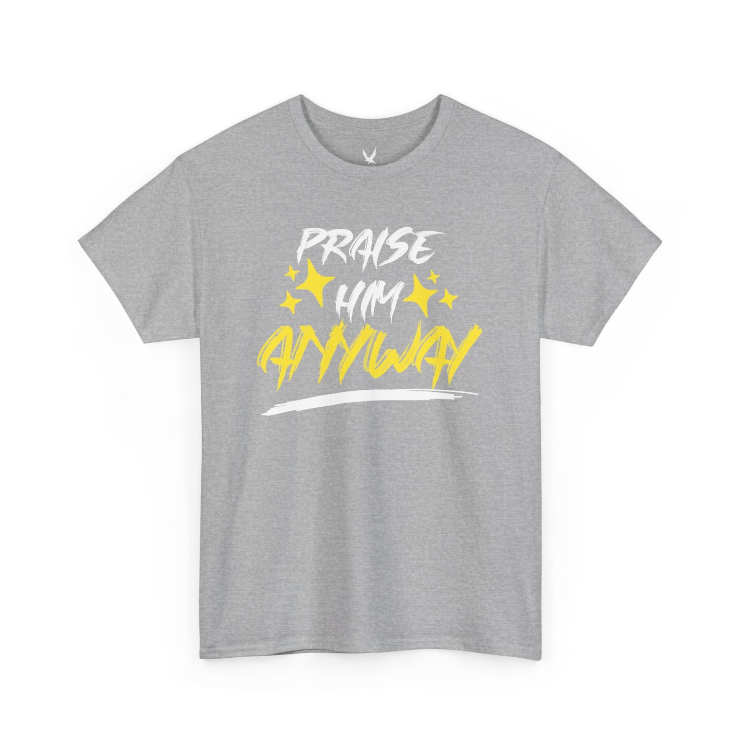 Praise Him Anyway