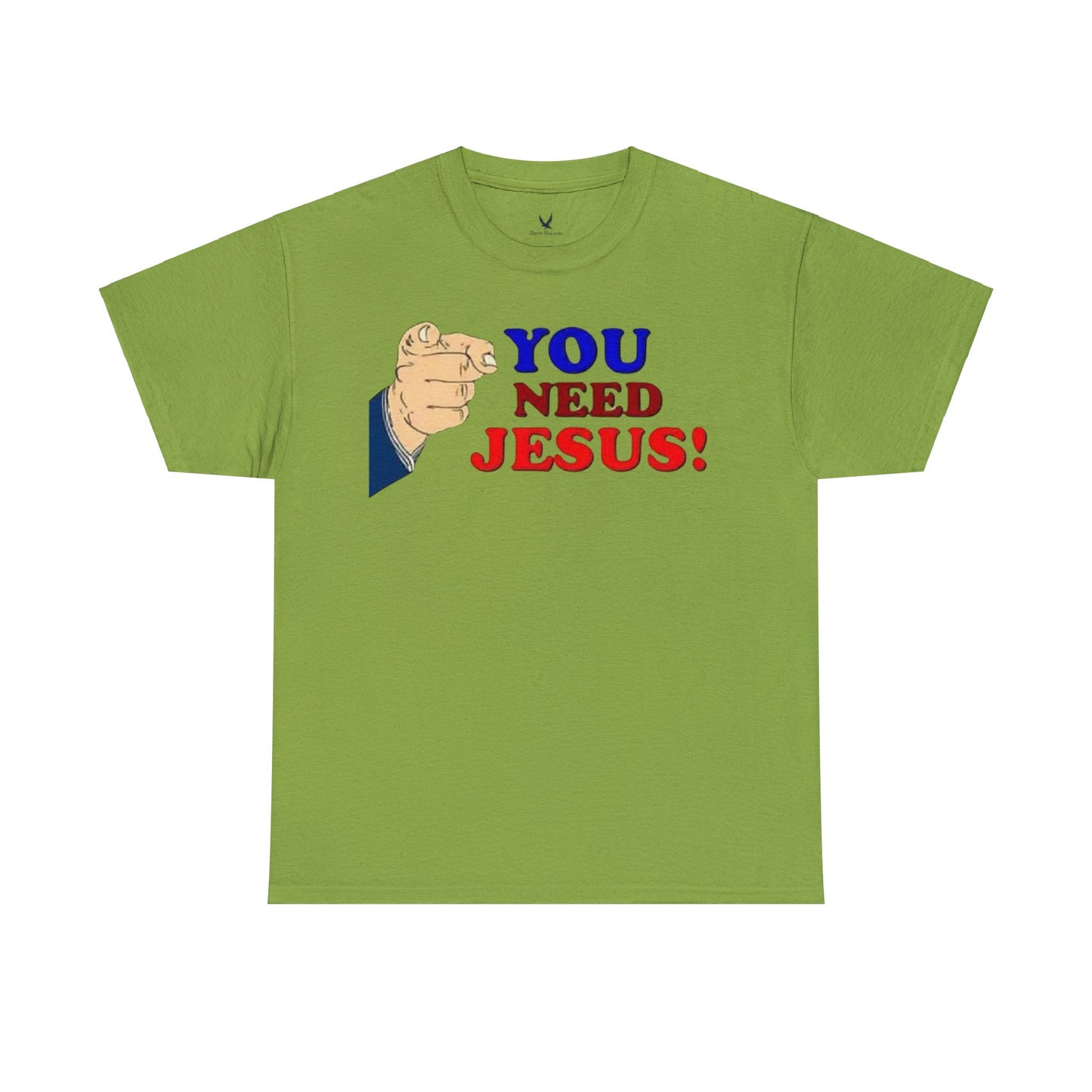You need Jesus Tshirt
