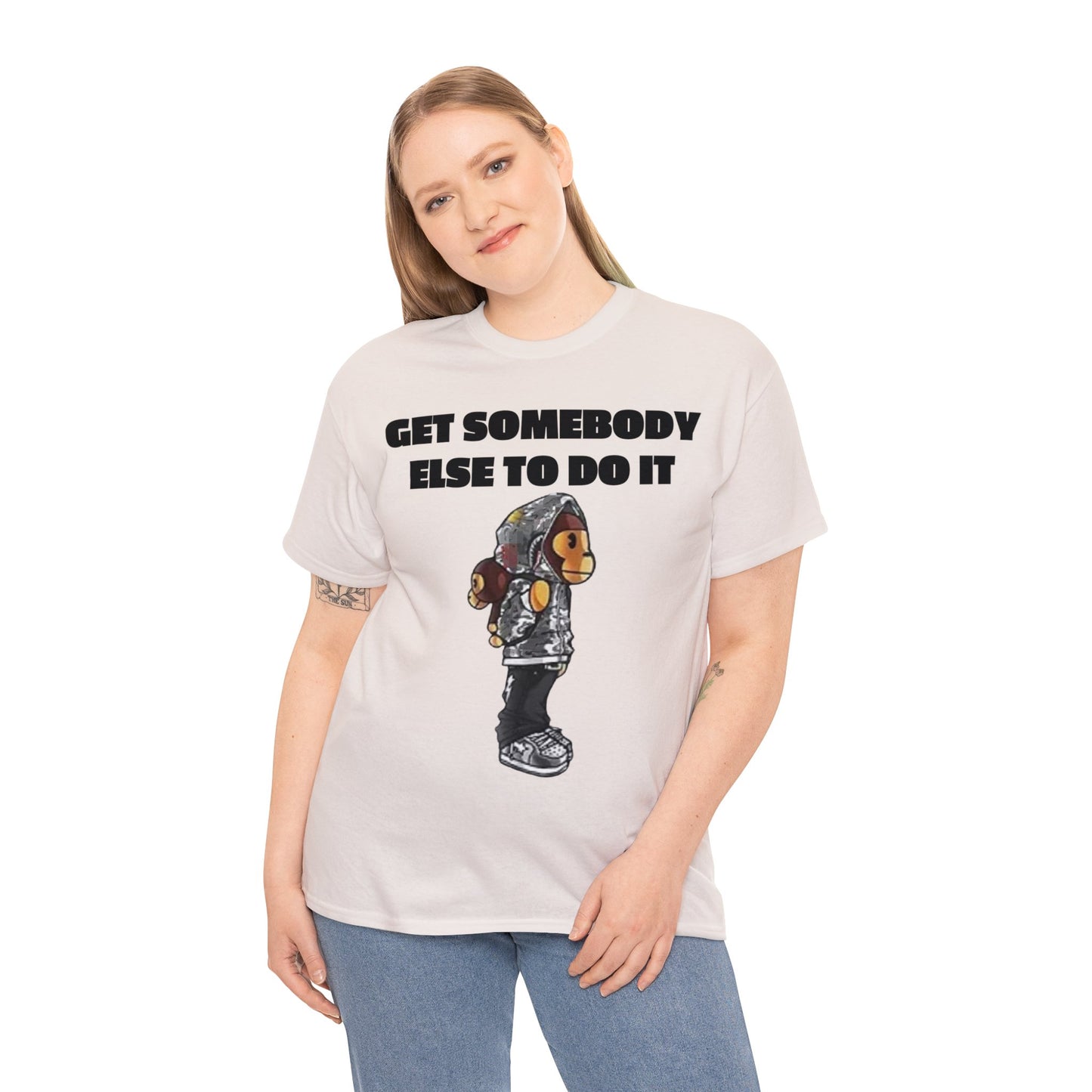 Get Somebody Else Tshirt