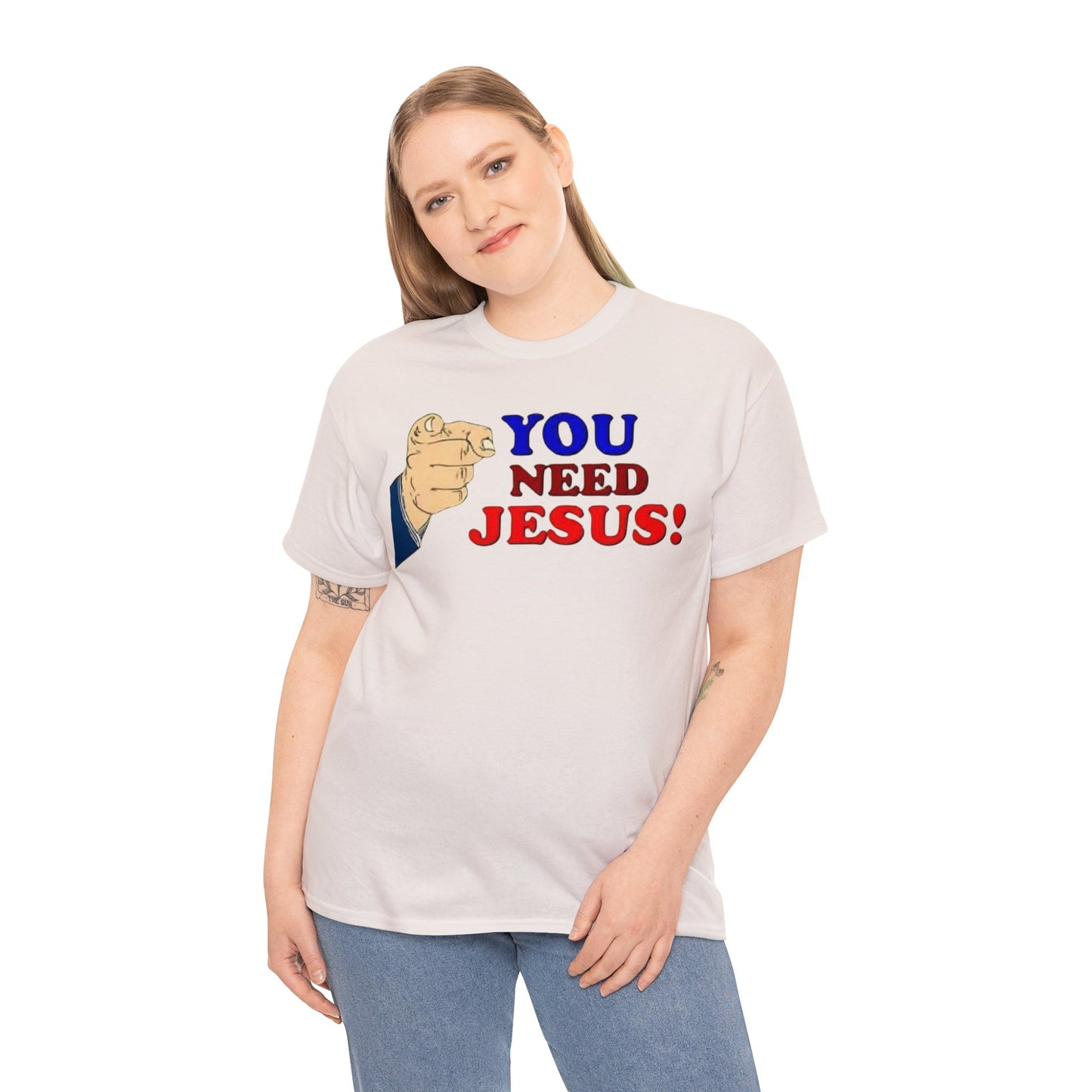 You need Jesus Tshirt