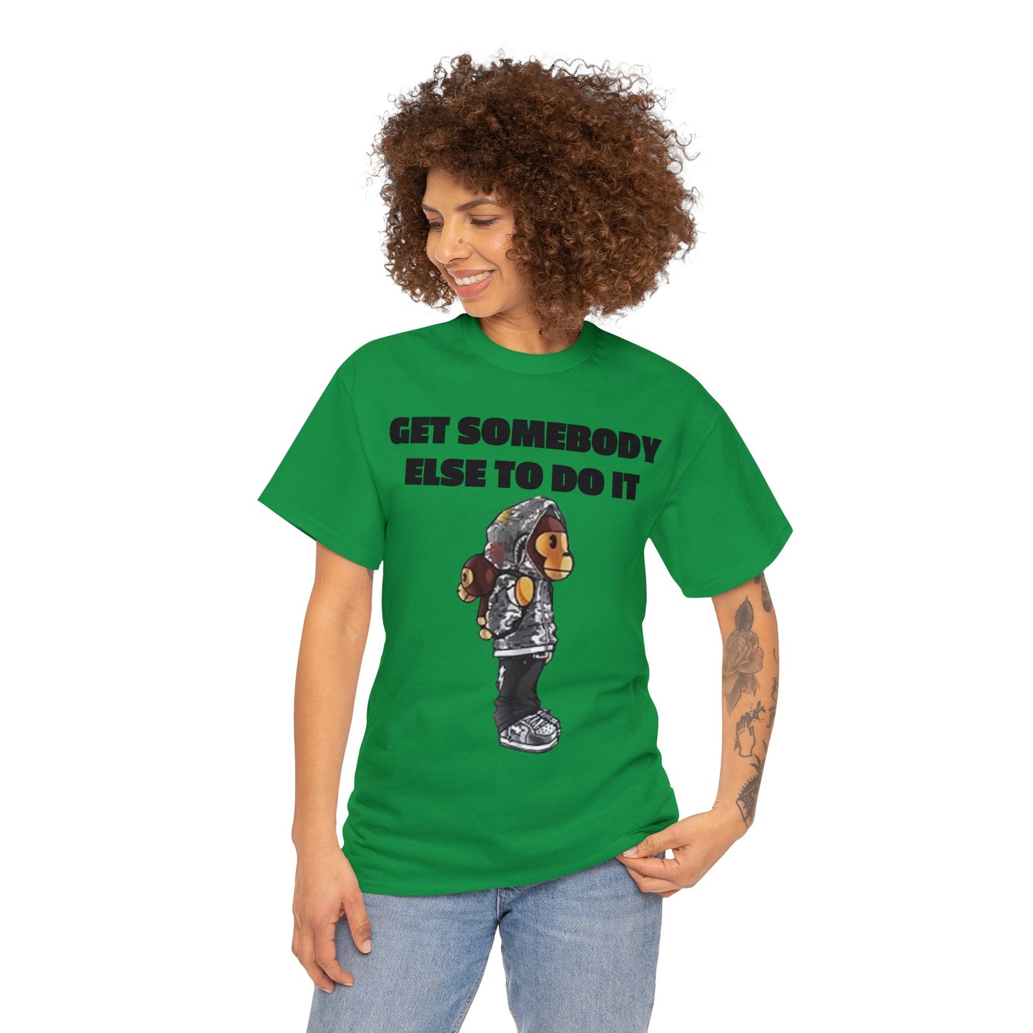 Get Somebody Else Tshirt