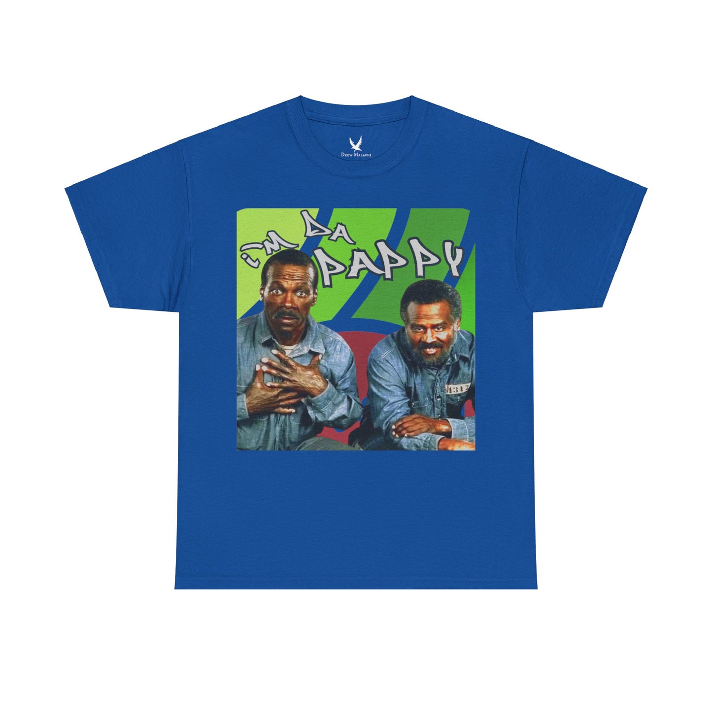 I'm da pappy- Father's Day