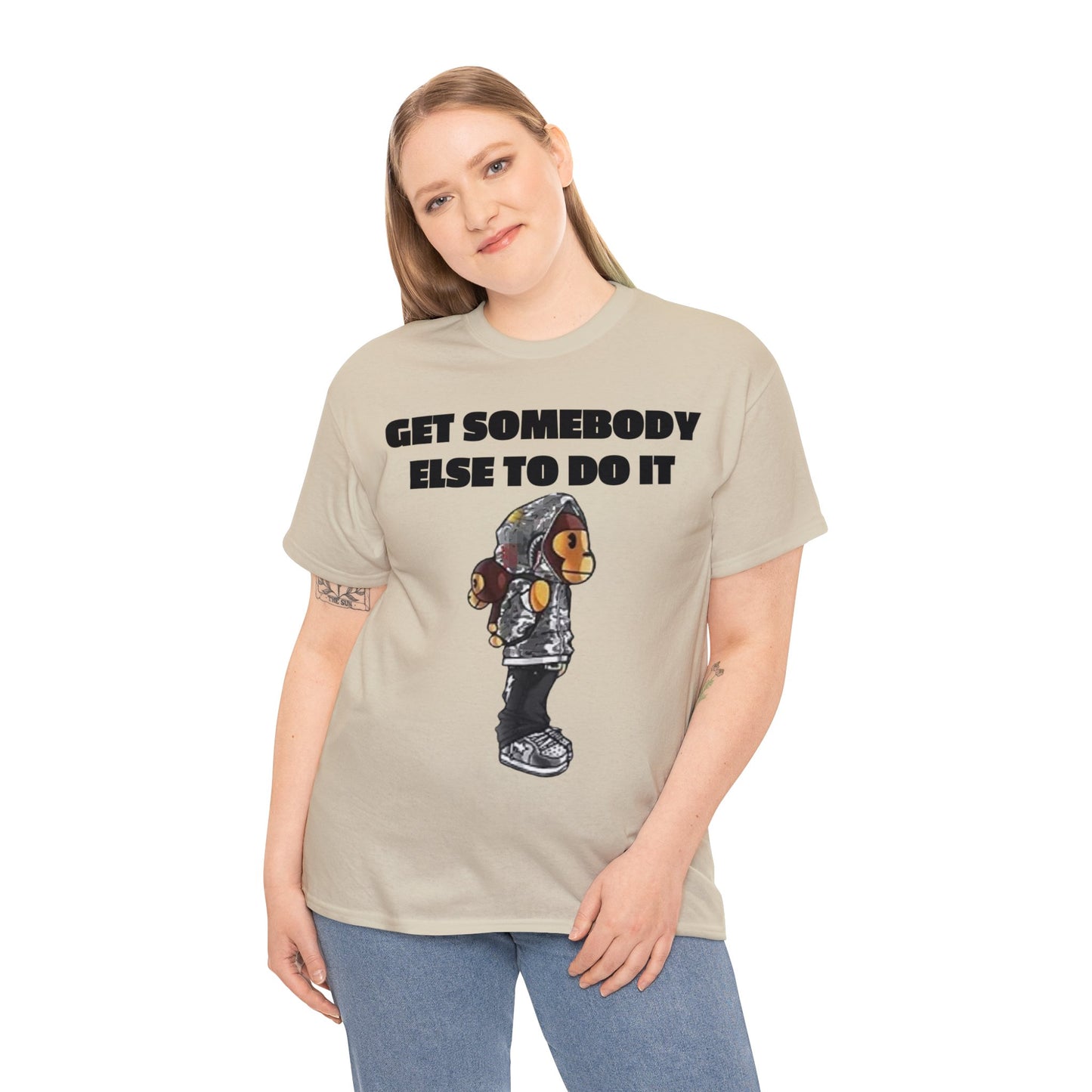 Get Somebody Else Tshirt