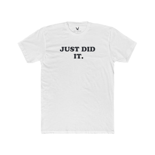 JUST DID IT shirt